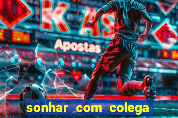 sonhar com colega de trabalho jogo do bicho